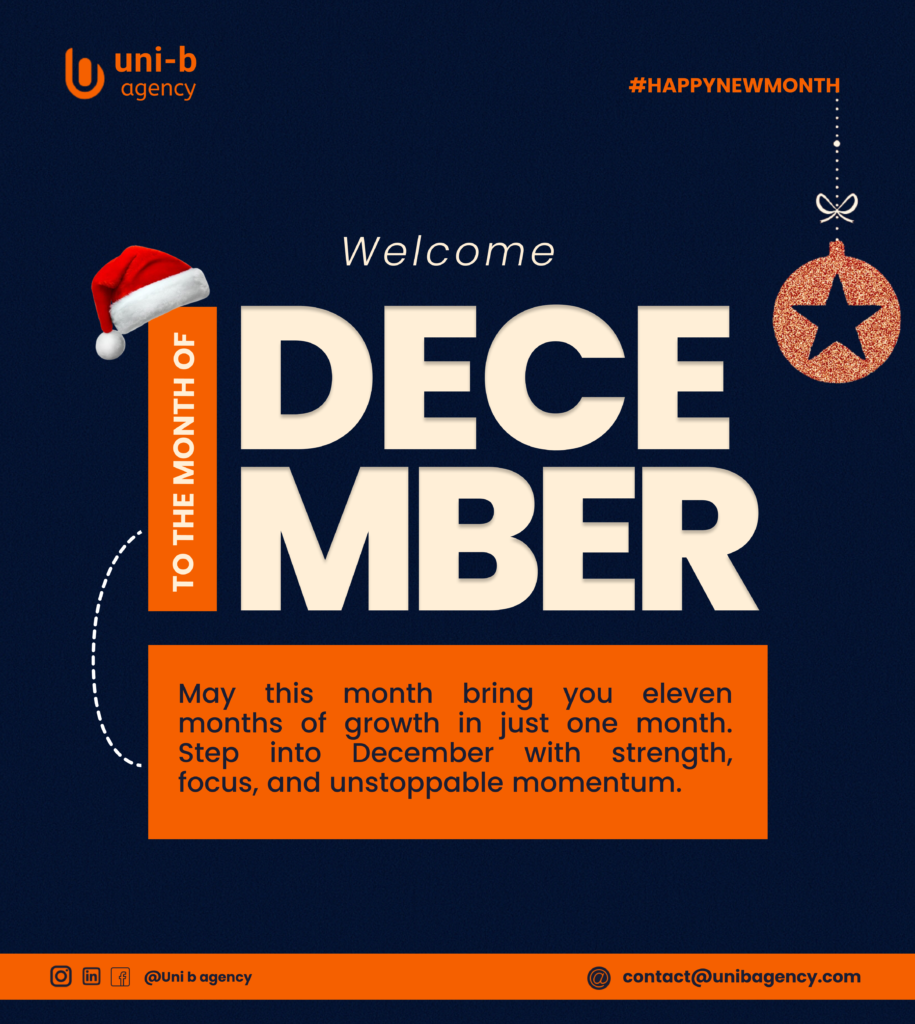 Welcome to December graphic by Uni-B Agency symbolizing finishing the year strong with focus and momentum
