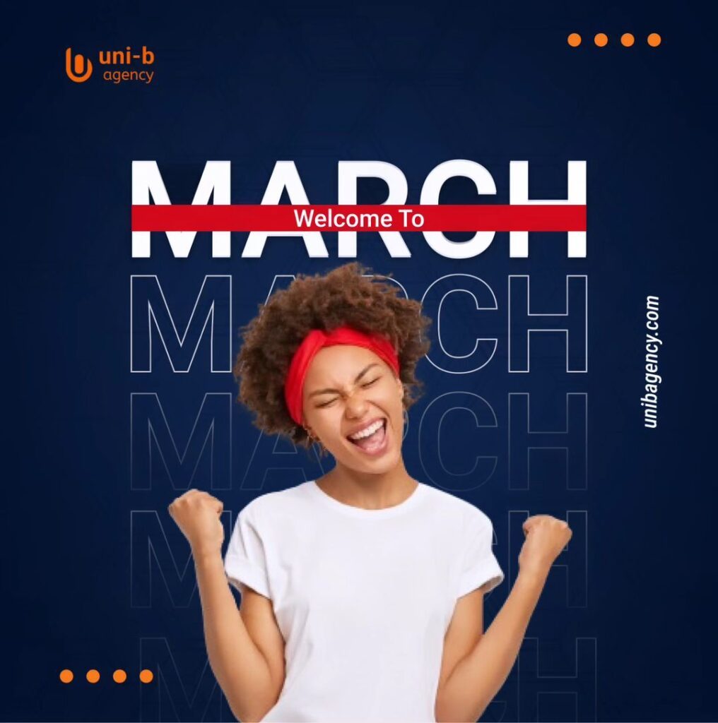 Embrace New Opportunities: UniB Agency’s March Digital Marketing Journey