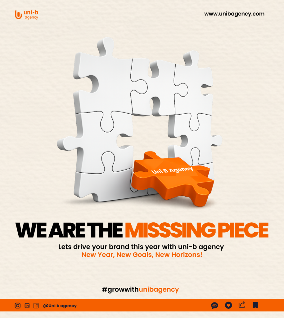 The right marketing partner represented by Uni B Agency completing the missing puzzle piece in a brand’s growth strategy.
